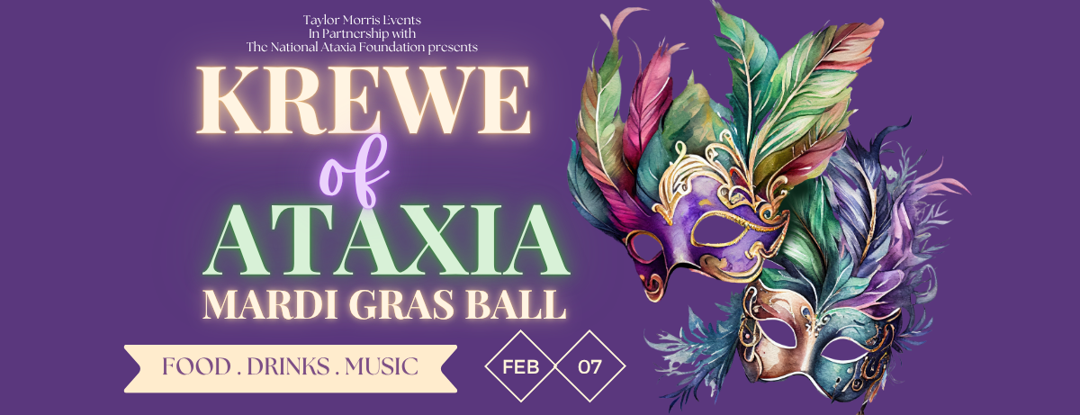 Krewe Of Ataxia Mardi Gras Ball - Baton Rouge, LA - February 7th, 2026